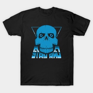 STAY RAD (SKULL) #2 T-Shirt